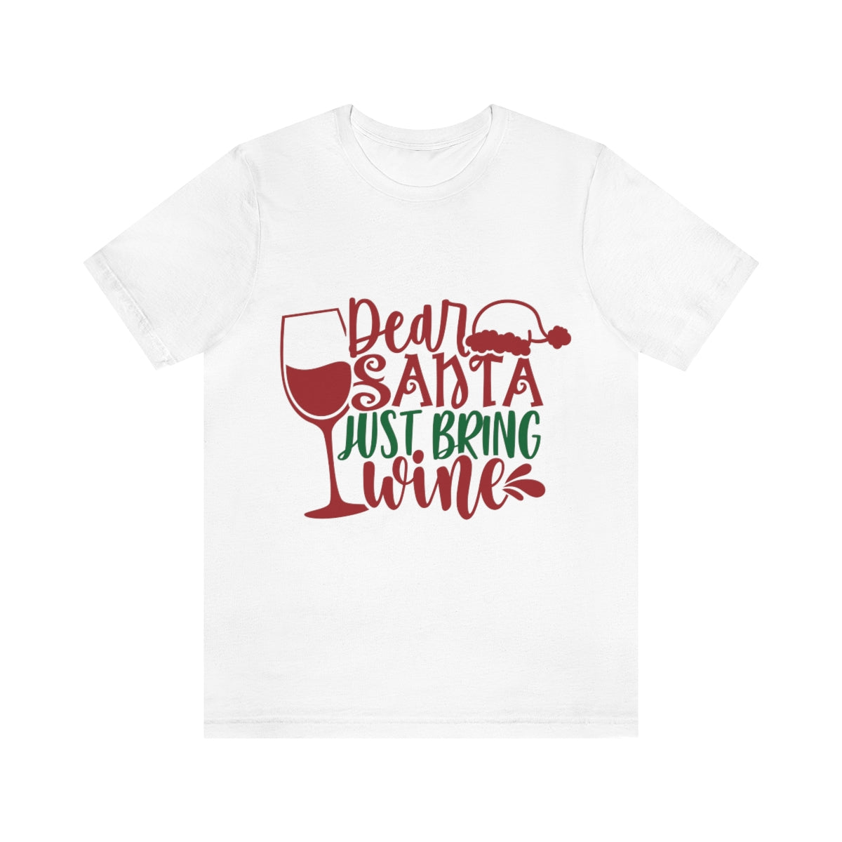 Dear Santa, Just bring Wine! - T shirt Christmas (Black or White) T-Shirt Printify White S 