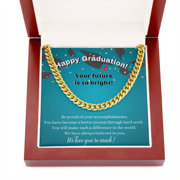 Happy Graduation - Your future is so bright - Cuban Link Chain Necklace Jewelry ShineOn Fulfillment 