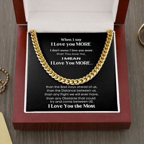 I love you More... - Cuban Link Chain Necklace for your Love Jewelry ShineOn Fulfillment Cuban Link Chain (14K Gold Over Stainless Steel) 