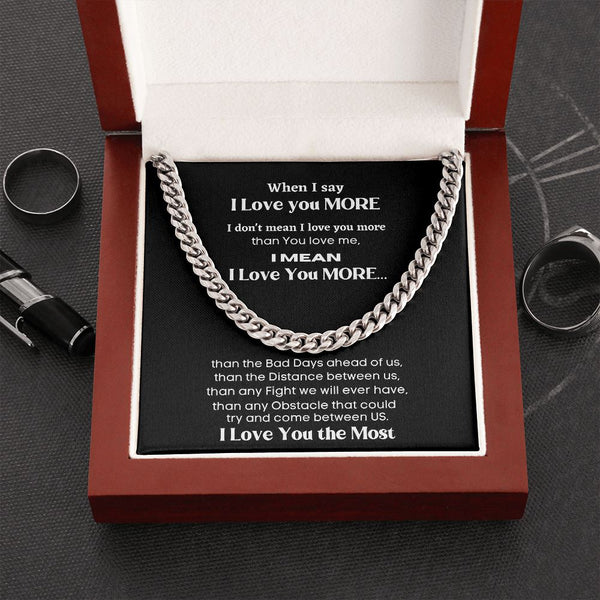 I love you More... - Cuban Link Chain Necklace for your Love Jewelry ShineOn Fulfillment Cuban Link Chain (Stainless Steel) 