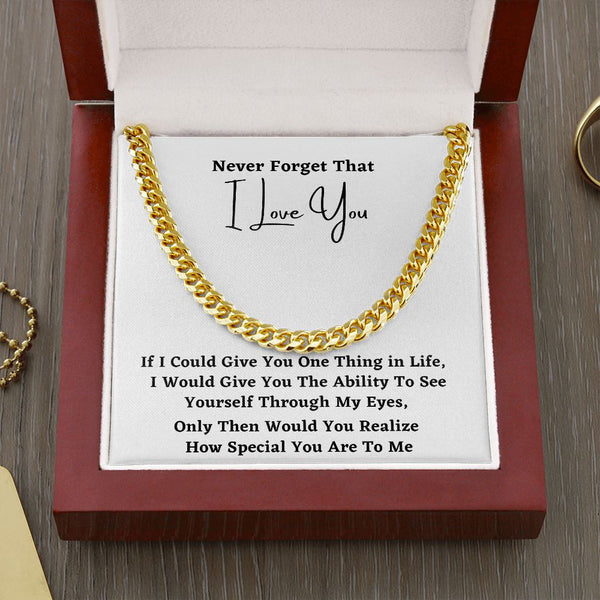 Never forget that I Love You - Cuban Link Chain Necklace Jewelry ShineOn Fulfillment Cuban Link Chain (14K Gold Over Stainless Steel) 