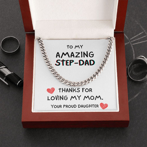 To my Amazing Step-DAD - Cuban Link Chain Necklace Jewelry ShineOn Fulfillment Cuban Link Chain (Stainless Steel) 
