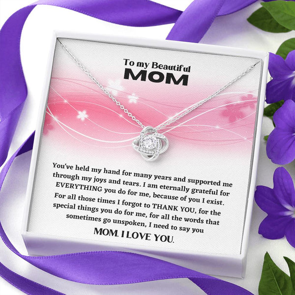 To my beautiful Mom, I love you - The Love Knot Necklace Jewelry ShineOn Fulfillment 