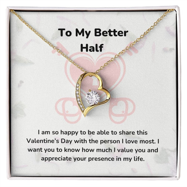 To My Better Half - Forever Love Necklace - Jewelry ShineOn Fulfillment 18k Yellow Gold Finish Standard Box (FREE) 