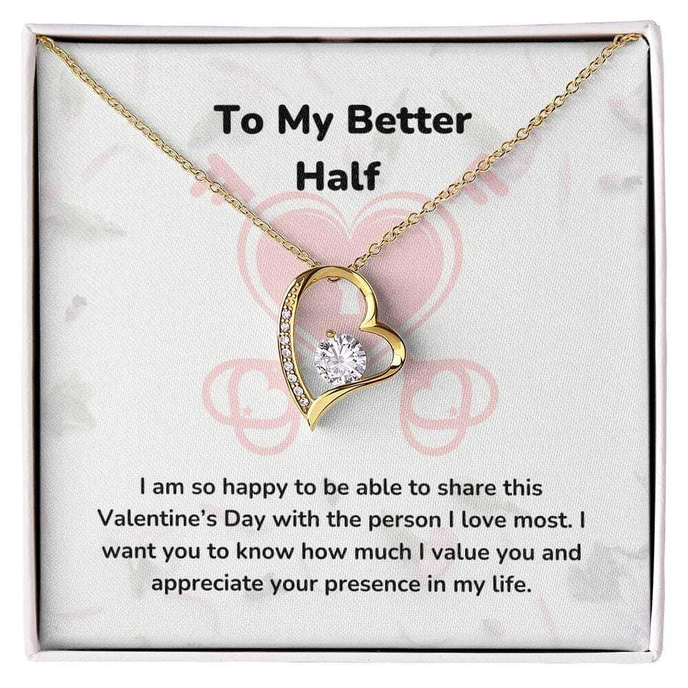 To My Better Half - Forever Love Necklace - Jewelry ShineOn Fulfillment 18k Yellow Gold Finish Standard Box (FREE) 