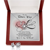 To my Future Wife- Isn't about finding someone... - Love Knot Earring & Necklace Set Jewelry ShineOn Fulfillment 