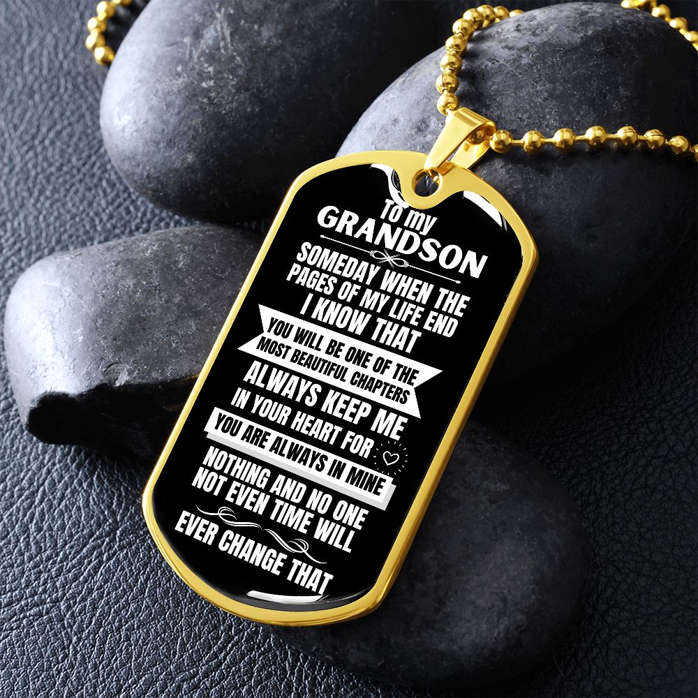 To my Grandson - Someday when the pages of my life end... - Military Chain (Silver or Gold) BLACK Jewelry ShineOn Fulfillment 