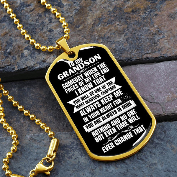 To my Grandson - Someday when the pages of my life end... - Military Chain (Silver or Gold) BLACK Jewelry ShineOn Fulfillment Military Chain (Gold) No 