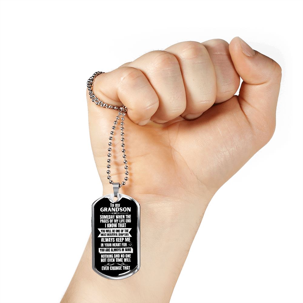 To my Grandson - Someday when the pages of my life end... - Military Chain (Silver or Gold) BLACK Jewelry ShineOn Fulfillment Military Chain (Silver) Yes 