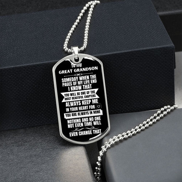 To my Great Grandson - Someday when the pages of my life end I Know - Military Chain BLACK (Silver or Gold) Jewelry ShineOn Fulfillment 