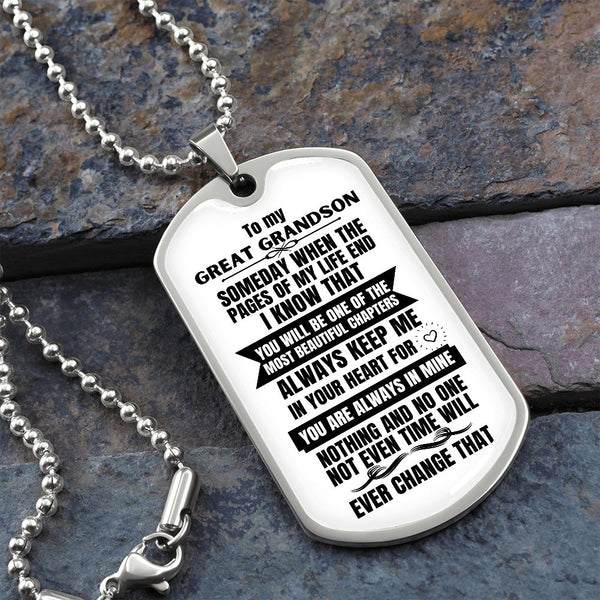 To my Great Grandson - Someday when the pages of my life end - Military Chain WHITE (Silver or Gold) Jewelry ShineOn Fulfillment Military Chain (Silver) No 