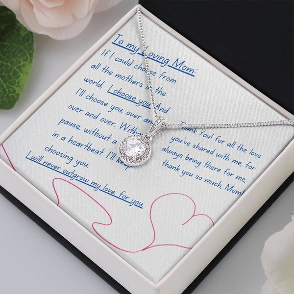 To My Loving Mom - I choose you! Eternal Hope Necklace Jewelry ShineOn Fulfillment 