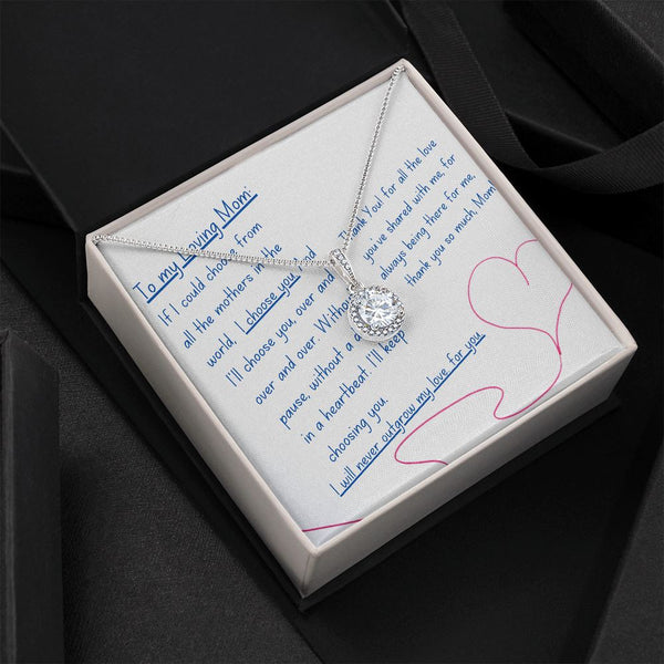 To My Loving Mom - I choose you! Eternal Hope Necklace Jewelry ShineOn Fulfillment Standard Box 