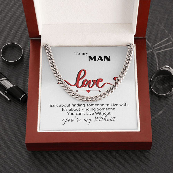 To my Man - You're my... - Cuban Link Chain Necklace Jewelry ShineOn Fulfillment Cuban Link Chain (Stainless Steel) 