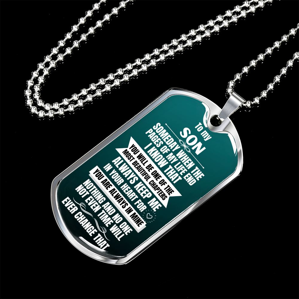 To my Son - Someday when the pages of my life end I Know - Military Chain GREEN (Silver or Gold) Jewelry ShineOn Fulfillment 