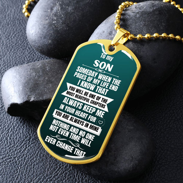 To my Son - Someday when the pages of my life end I Know - Military Chain GREEN (Silver or Gold) Jewelry ShineOn Fulfillment
