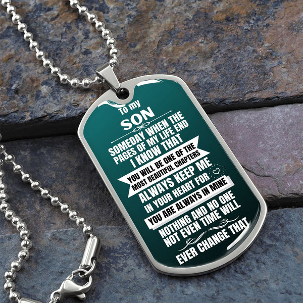 To my Son - Someday when the pages of my life end I Know - Military Chain GREEN (Silver or Gold) Jewelry ShineOn Fulfillment Military Chain (Silver) No 