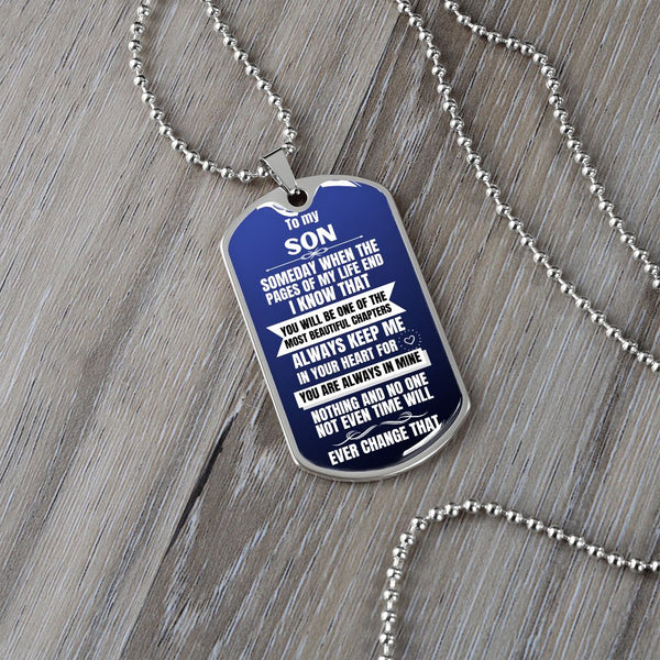 To my Son - Someday when the pages of my life end I Know - Military Chain (Silver or Gold) Jewelry ShineOn Fulfillment