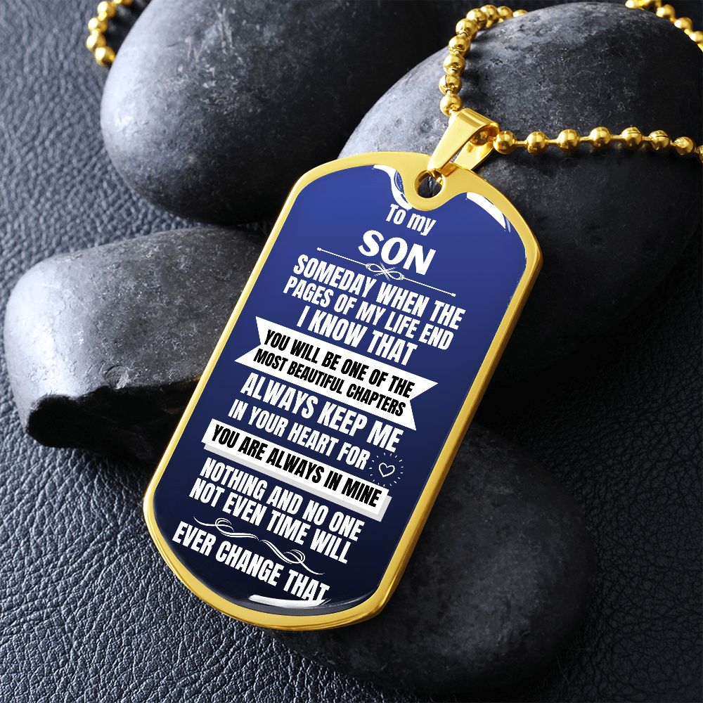 To my Son - Someday when the pages of my life end I Know - Military Chain (Silver or Gold) Jewelry ShineOn Fulfillment 