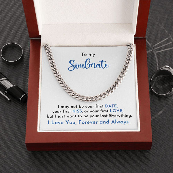 To my Soulmate - Cuban Link Chain Necklace Jewelry ShineOn Fulfillment Cuban Link Chain (Stainless Steel) 