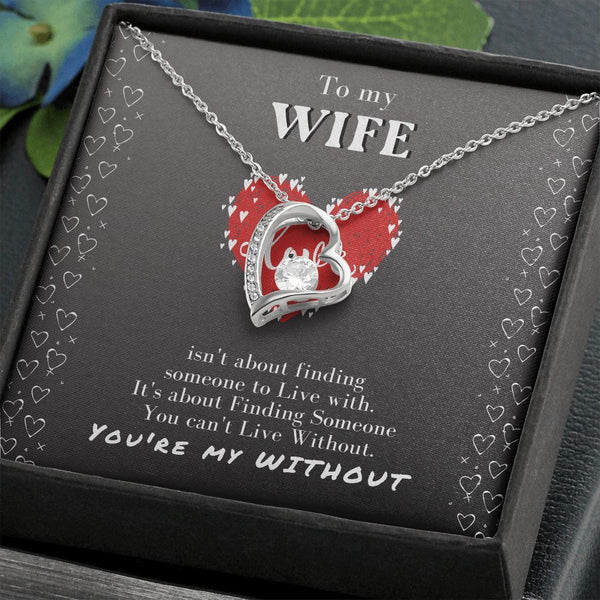 To my Wife - isn't about finding ... - Forever Love Necklace Jewelry ShineOn Fulfillment 14k White Gold Finish Standard Box 