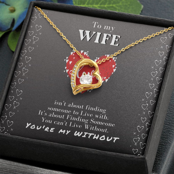 To my Wife - isn't about finding ... - Forever Love Necklace Jewelry ShineOn Fulfillment 18k Yellow Gold Finish Standard Box 