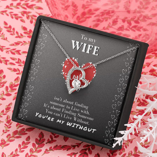 To my Wife - isn't about finding ... - Forever Love Necklace Jewelry ShineOn Fulfillment 