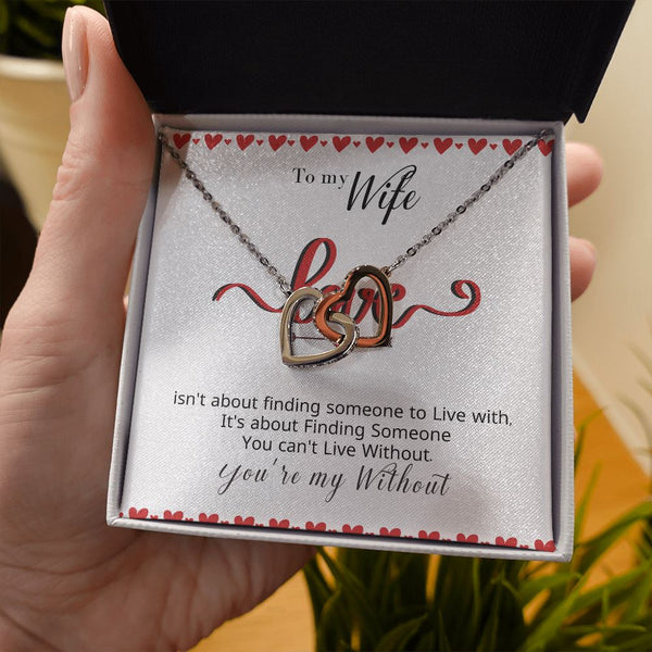To my Wife - LOVE isn't about finding - Interlocking Hearts Jewelry ShineOn Fulfillment 