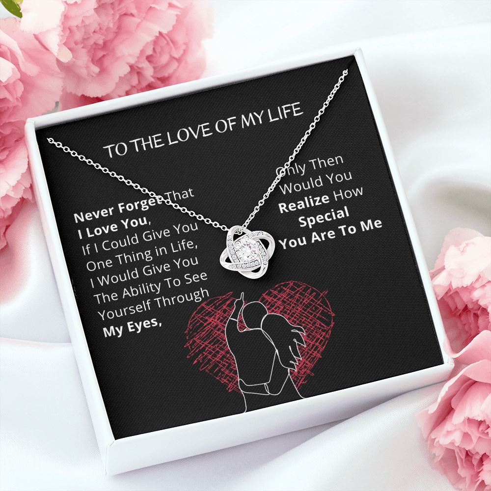To The LOVE of My Life - LoveKnot Necklace- Give the gift of love! Celebrate your love today - Gift for her Jewelry ShineOn Fulfillment Standard Box 