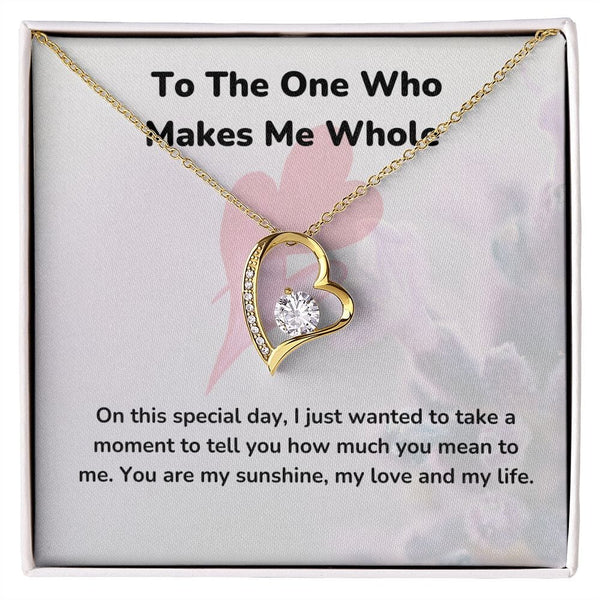 To The One Who Makes Me Whole - Forever Love Necklace - Jewelry ShineOn Fulfillment 18k Yellow Gold Finish Standard Box (FREE) 