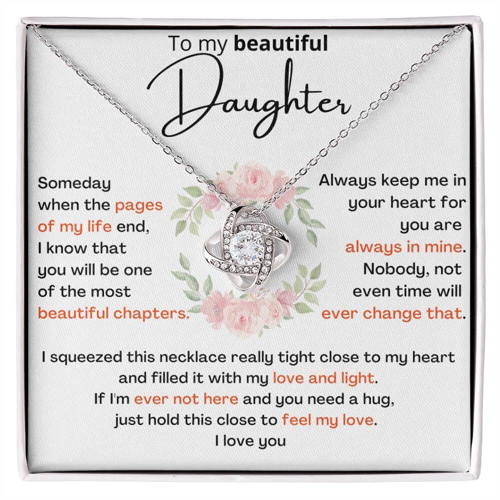 To My Beautiful Daughter - I KNOW YOU WILL BE ONE OF MY BEST CHAPTERS - Love Knot Necklace Jewelry ShineOn Fulfillment 