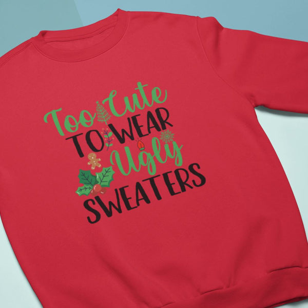 Too Cute for Ugly Sweaters" - Unisex Holiday Sweater in Festive White, Ash, and Red Sweatshirt Printify 