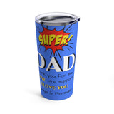 A perfect gift for DAD. Order for Father's Day, birthdays and more - Tumbler 20oz Mug Printify 