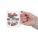 Embark on a Journey with Coffee and then the World - Ceramic Mug Mug Printify 