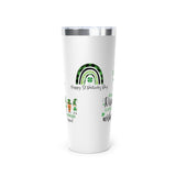 St Patrick's day - Copper Vacuum Insulated Tumbler, 22oz Mug Printify 22oz White 