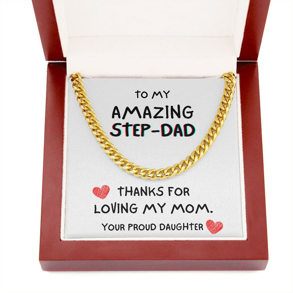 To my Amazing Step-DAD - Cuban Link Chain Necklace Jewelry ShineOn Fulfillment 