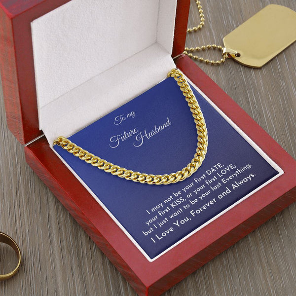 To my Future Husband - Cuban Link Chain Necklace Jewelry ShineOn Fulfillment 