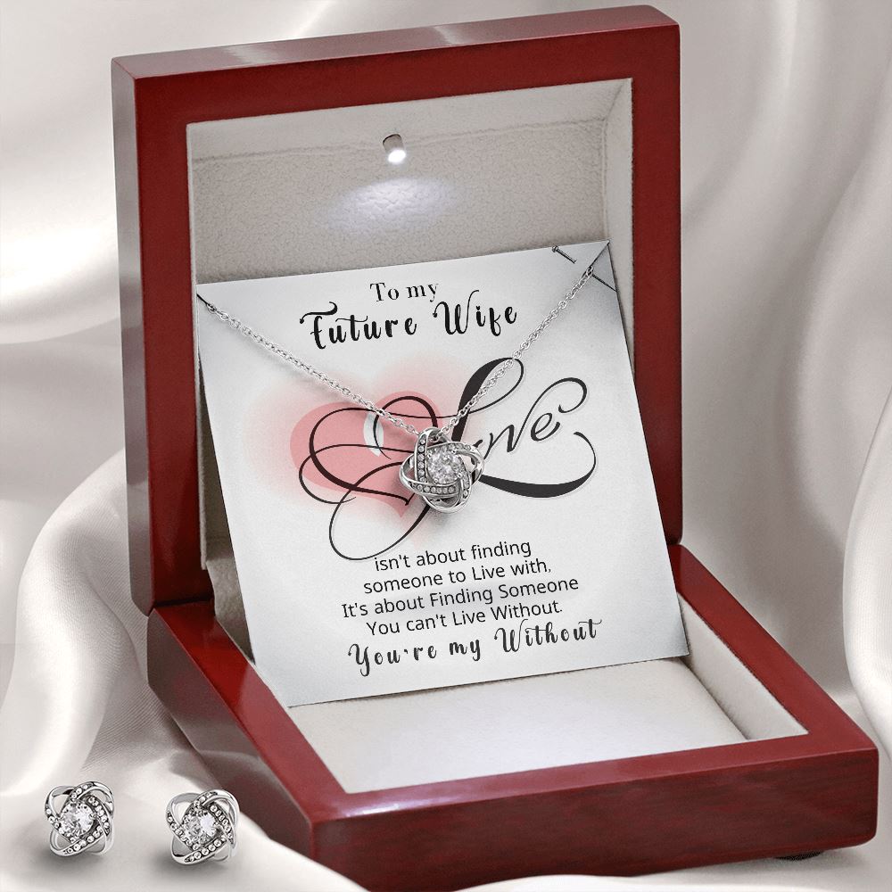 To my Future Wife- Isn't about finding someone... - Love Knot Earring & Necklace Set Jewelry ShineOn Fulfillment 