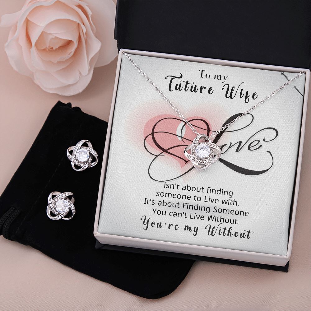 To my Future Wife- Isn't about finding someone... - Love Knot Earring & Necklace Set Jewelry ShineOn Fulfillment Standard Box 