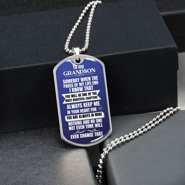 To my Grandson - Someday when the pages of my life end - Military Chain (Silver or Gold) Jewelry ShineOn Fulfillment 