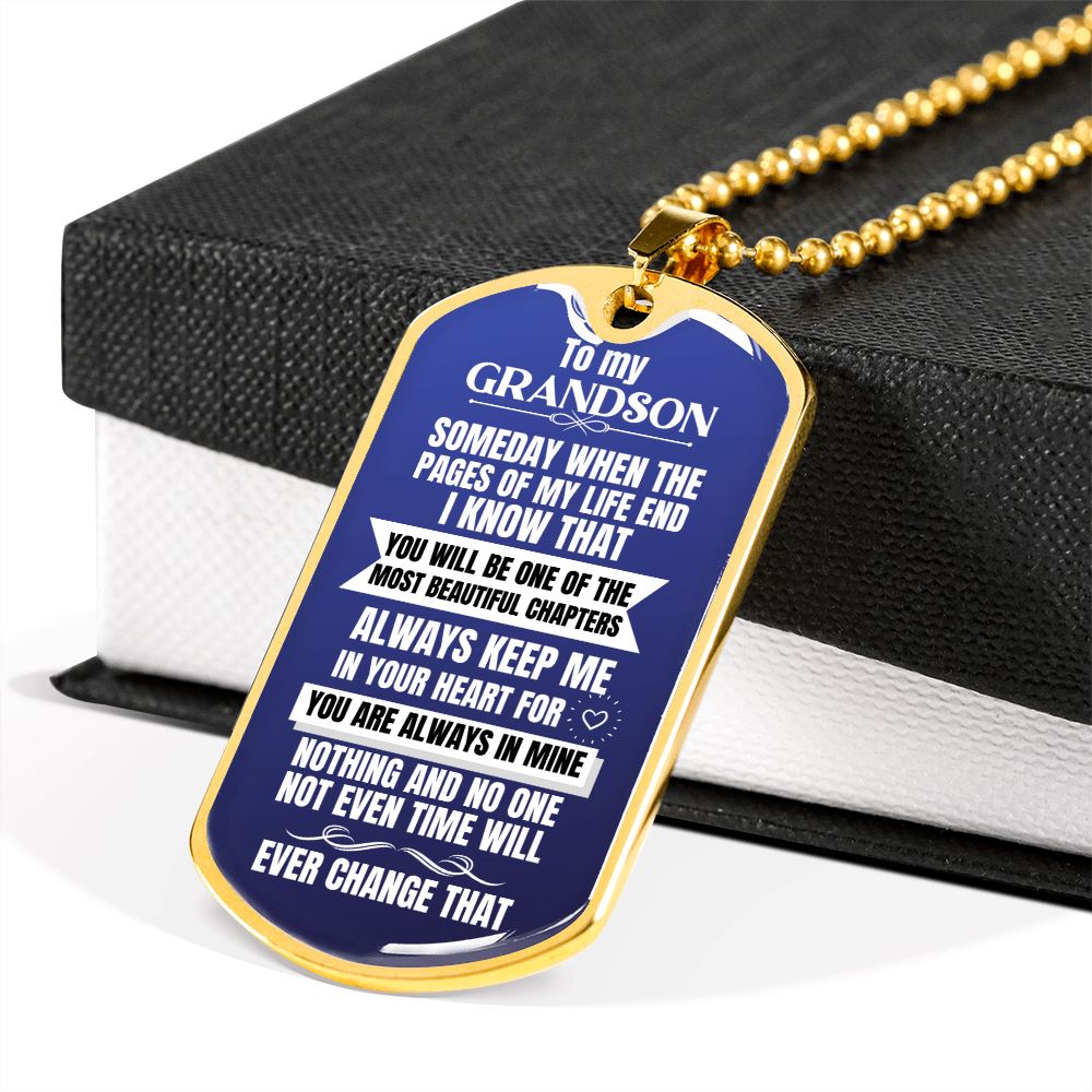 To my Grandson - Someday when the pages of my life end - Military Chain (Silver or Gold) Jewelry ShineOn Fulfillment 