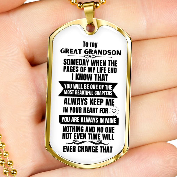 To my Great Grandson - Someday when the pages of my life end - Military Chain WHITE (Silver or Gold) Jewelry ShineOn Fulfillment 