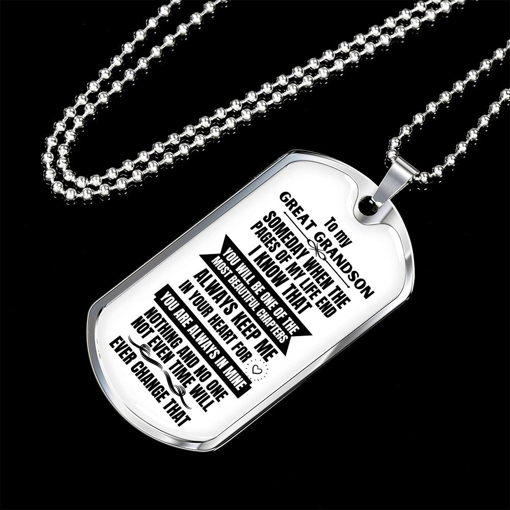 To my Great Grandson - Someday when the pages of my life end - Military Chain WHITE (Silver or Gold) Jewelry ShineOn Fulfillment 