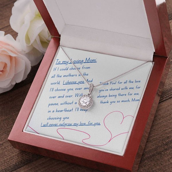 To My Loving Mom - I choose you! Eternal Hope Necklace Jewelry ShineOn Fulfillment 