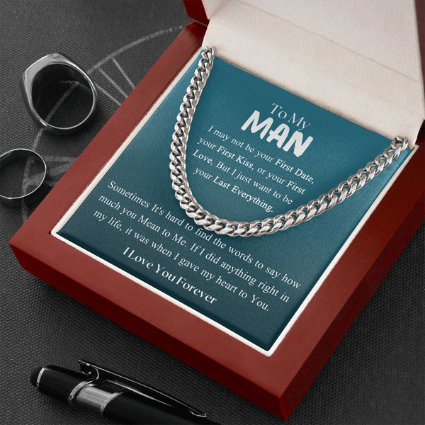 To My Man - I may not be your First Date... - Cuban Link Chain Necklace Jewelry ShineOn Fulfillment 