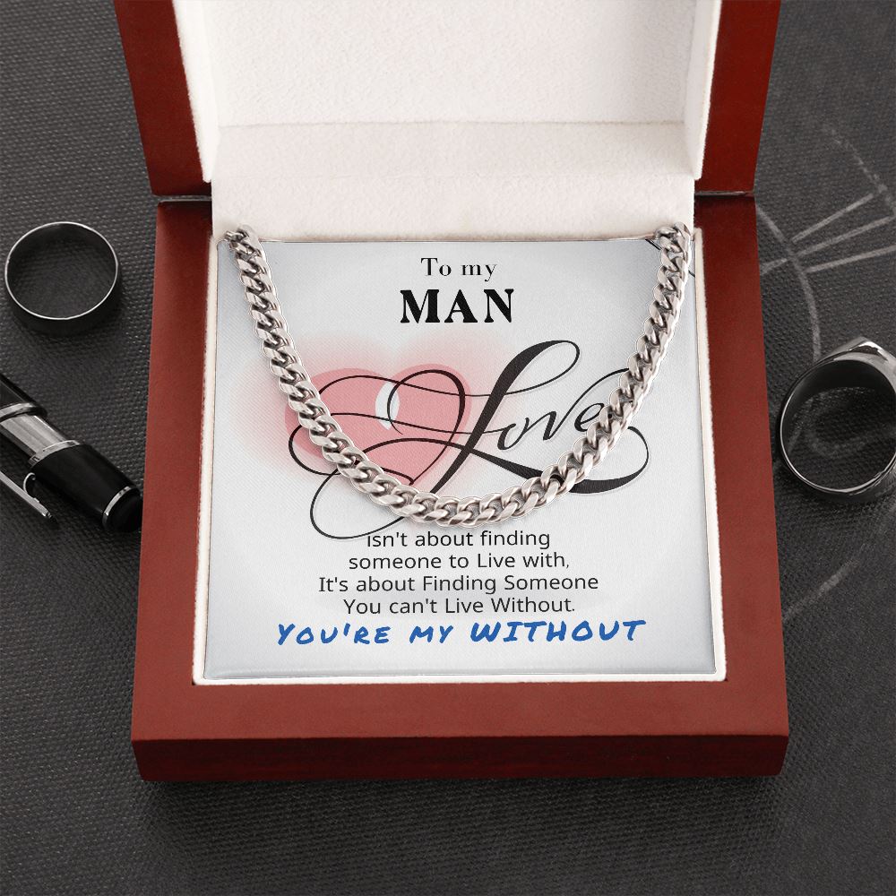 To My Man - You're my without - Cuban Link Chain Necklace Jewelry ShineOn Fulfillment Cuban Link Chain (Stainless Steel) 