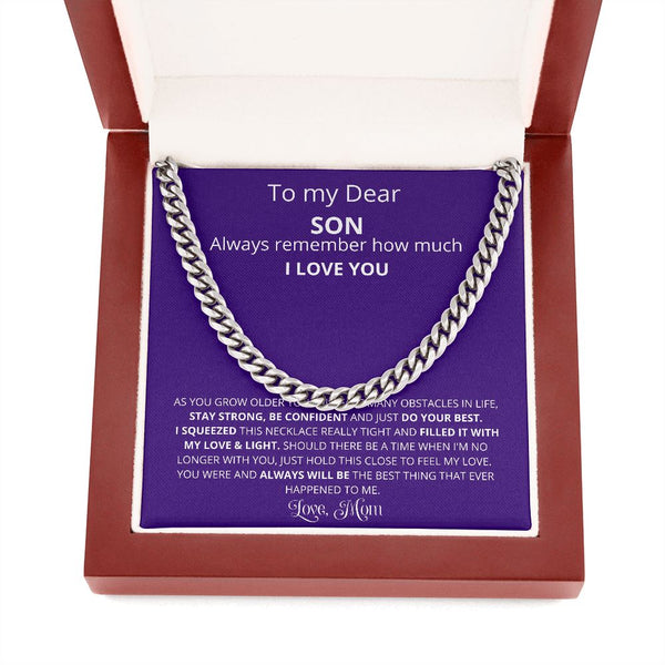 To My Son, Always remember How Much I LOVE YOU -Cuban Link - Jewelry ShineOn Fulfillment 