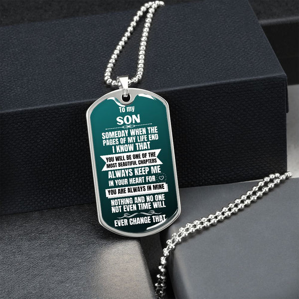 To my Son - Someday when the pages of my life end I Know - Military Chain GREEN (Silver or Gold) Jewelry ShineOn Fulfillment 