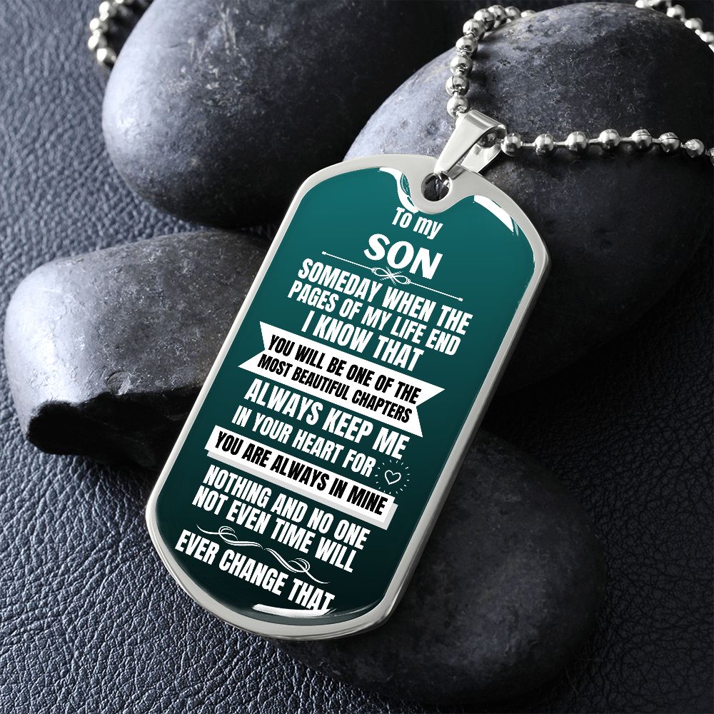 To my Son - Someday when the pages of my life end I Know - Military Chain GREEN (Silver or Gold) Jewelry ShineOn Fulfillment 