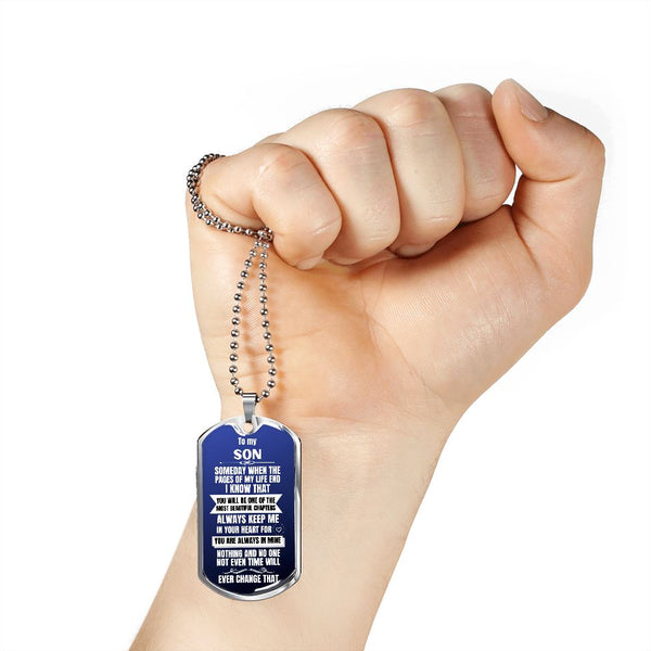 To my Son - Someday when the pages of my life end I Know - Military Chain (Silver or Gold) Jewelry ShineOn Fulfillment 